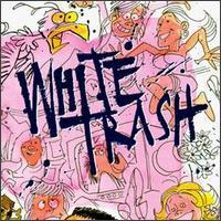 White Trash / White Trash (수입)