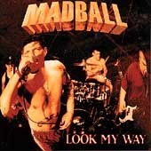 Madball / Look My Way (수입)