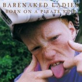 Barenaked Ladies / Born On A Pirate Ship (수입)