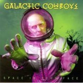 Galactic Cowboys / Space In Your Face (수입)