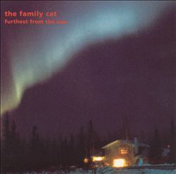 Family Cat / Furthest from the Sun (수입)