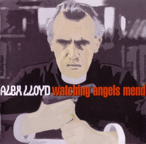 Alex Lloyd / Watching Angels Mend (수입)