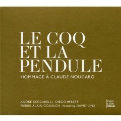Andre Ceccarelli / Le Coq Et La Pendule : Hommage A Claude Nougaro (CD+DVD/Digipack/수입/미개봉)