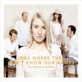 Raymond &amp; Maria / Jobs Where They Don&#039;t Know Our Names (Digipack/미개봉)