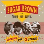슈거브라운 (Sugar Brown &amp; The Short Film Festival) / Looking For 2 O&#039;clock (Digipack/미개봉)