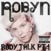 Robyn / Body Talk Pt. 1 (미개봉)
