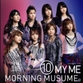 Morning Musume / ⑩ My Me