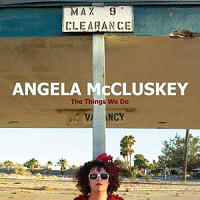 Angela Mccluskey / The Things We Do