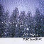 Taro Iwashiro / All Alone (프로모션)
