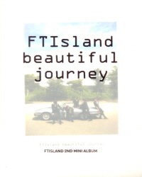 에프티 아일랜드 (Ft Island) / Beautiful Journey (2nd Mini Album/Digipack) (B)