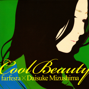 Farfesta &amp; Daisuke Mizushima / Cool Beauty (Digipack/수입)