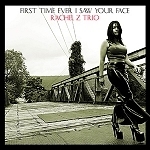 Rachel Z Trio / First Time Ever I Saw Your Face (+ Kang &amp; Music Jazz Sampler Vol.01 포함 한정반)