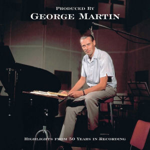 V.A. / Produced By George Martin : Highlights From 50 Years In Recording