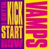 Vamps / I Gotta Kick Start Now (미개봉/Single)