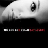Goo Goo Dolls / Let Love In (프로모션)
