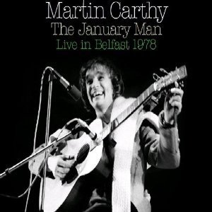 Martin Carthy / The January Man - Live In Belfast 1978 (Digipack/수입/미개봉)