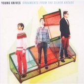 Young Knives / Ornaments From The Silver Arcade (Digipack/수입)