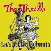 Thrills / Let&#039;s Bottle Bohemia (프로모션)