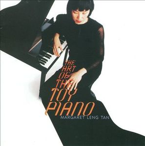 Margaret Leng Tan / The Art Of The Toy Piano (DP4772)