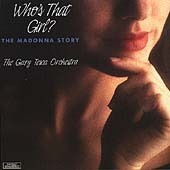 Gary Tesca Orchestra /  Who&#039;s That Girl? - The Madonna Story (수입/미개봉) 