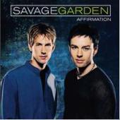 Savage Garden / Affirmation (B)