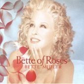 Bette Midler / Bette Of Roses (B)