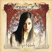 Vanessa Carlton / Be Not Nobody