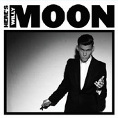 Willy Moon / Here&#039;s Willy Moon (프로모션)
