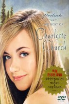 Charlotte Church / Prelude: The Best Of Charlotte Church (CD+DVD한정판)