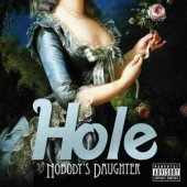 Hole / Nobody&#039;s Daughter