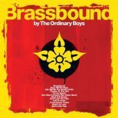 Ordinary Boys / Brassbound (미개봉)