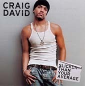 Craig David / Slicker Than Your Average