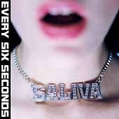 Saliva / Every Six Seconds (수입)