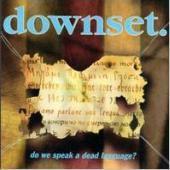Downset / Do We Speak A Dead Language? (수입)