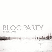 Bloc Party / Silent Alarm 