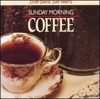 Chip Davis&#039; Day Parts / Day Parts: Sunday Morning Coffee (수입/미개봉)