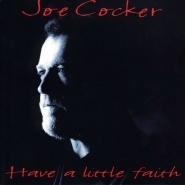 Joe Cocker / Have a Little Faith (일본수입/미개봉/프로모션)