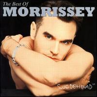 Morrissey / Suedehead: The Best Of Morrissey (B)