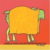 Andrew Bird / Andrew Bird &amp; The Mysterious Production Of Eggs (수입)
