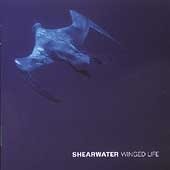 Shearwater / Winged Life (수입)