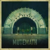 Mutemath / Armistice