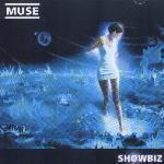 Muse / Showbiz (B)