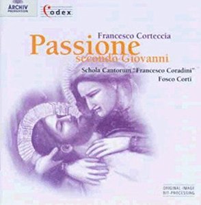 Fosco Corti / Corteccia: Passione Secondo Giovanni (수입/미개봉/4531632)