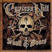 Cypress Hill / Skull &amp; Bones (B)