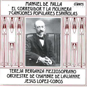 Teresa Berganza, Jesus Lopez-Cobos / Falla : El Corregidor Y La Molinera, 7 Canciones Populares Espa&amp;ntilde;olas (SKCDL0293)