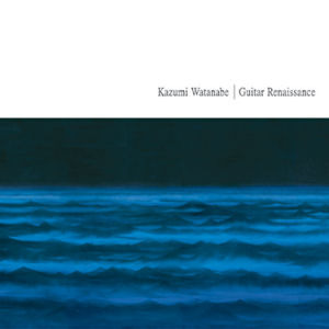 Kazumi Watanabe / Guitar Renaissance (프로모션)