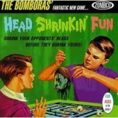 Bomboras / Head Shrinkin&#039; Fun (수입/미개봉)