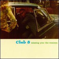 Club 8 / Missing You: The Remixes (수입)