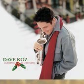 Dave Koz / Ultimate Christmas (B)