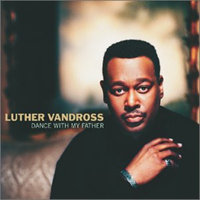 Luther Vandross / Dance With My Father (프로모션)